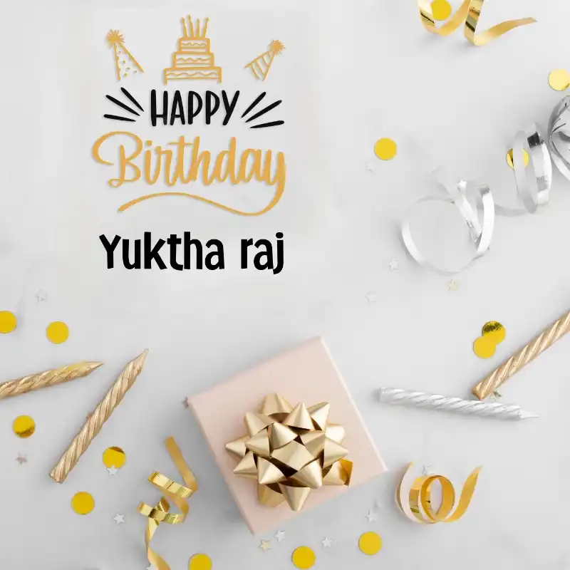 Happy Birthday Yuktha raj Golden Assortment Card